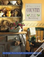 Glorious Country: Food, Crafts, Decorating