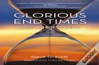 Glorious End Times For Christians