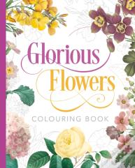 Glorious Flowers Colouring Book