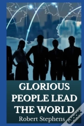 Glorious People Lead The World