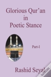 Glorious Qur'An In Poetic Stance, Part I