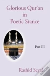 Glorious Qur'An In Poetic Stance, Part I