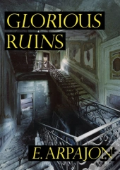 Glorious Ruins