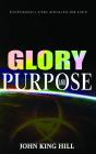 Glory And Purpose - Preview