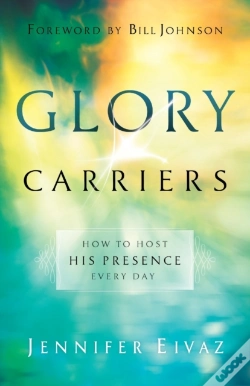 Capa do artigo Glory Carriers Â€“ How To Host His Presence Every Day