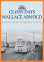 Glory Days: Wallace Arnold - Preview
