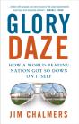 Glory Dazehow A World-Beating Nation Got So Down On Itself - Preview