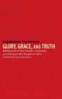 Glory, Grace, And Truth - Preview