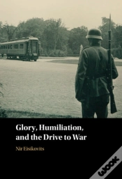 Capa do artigo Glory, Humiliation, And The Drive To War