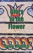 Glory In The Flower