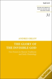 Glory Of The Invisible God