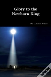 Glory To The Newborn King