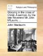 Glorying In The Cross Of Christ. A Sermo - Preview