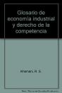 Glosario De Economía Industrial Y Derecho De La Competencia - Preview