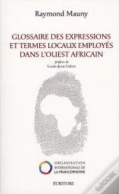Glossaire Des Expressions Et Termes Locaux De L'Ouest Africain
