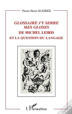 Capa do artigo Glossaire ; J'Y Serre Mes Gloses De Michel Leiris Et La Question Du Langage