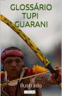 Glossário Tupi-Guarani Ilustrado - Preview