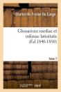 Glossarium Mediae T.7 Edition 1840 1850 - Preview