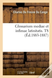 Capa do artigo Glossarium Mediae T.8 Edition 1883 1887