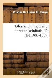 Capa do artigo Glossarium Mediae T.9 Edition 1883 1887