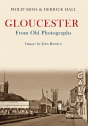 Gloucester From Old Photographs - Preview