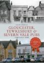 Gloucester, Tewkesbury & Severn Vale Pubs Through Time - Preview