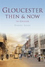 Gloucester Then & Now - Preview