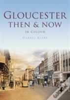 Gloucester Then & Now