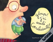 Gloups ! J'Ai Avalé Cornebidouille !