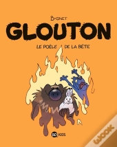 Glouton Tome 6 : Le Poèle De La Bête