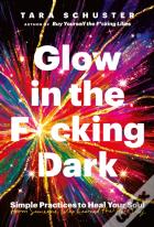 Glow In The F*Cking Dark