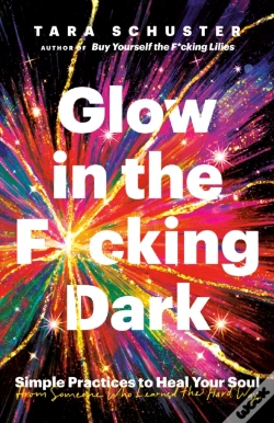 Capa do artigo Glow In The F*Cking Dark