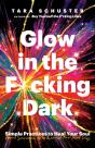 Glow In The F*Cking Dark - Preview