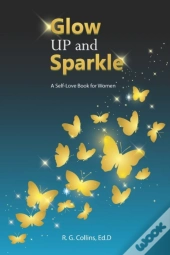 Glow Up And Sparkle