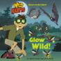 Glow Wild! - Preview