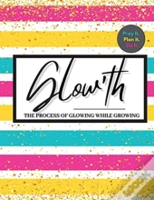 Glow'Th- Pray It. Plan It. Do It.