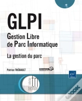 Glpi (Gestion Libre De Parc Informatique) - La Gestion Du Parc