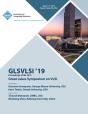 Glsvlsi '19 - Preview
