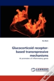Capa do artigo Glucocorticoid Receptor-Based Transrepressive Mechanisms