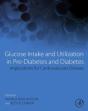 Glucose Intake And Utilization In Pre-Diabetes And Diabetes - Preview