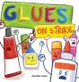 Glues On Strike: A Funny, Rhyming, Read - Preview
