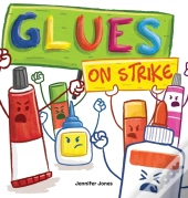 Glues On Strike: A Funny, Rhyming, Read