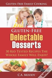 Gluten-Free Delectable Desserts