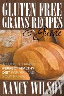 Gluten Free Grains Recipes & Guide