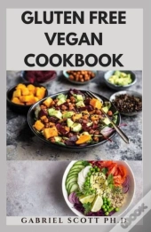 Gluten Free Vegan Cookbook