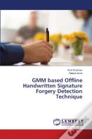 Gmm Based Offline Handwritten Signature Forgery Detection Technique