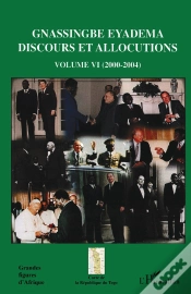 Capa do artigo Gnassingbe Eyadema ; Discours Et Allocutions Tome 4 (2000-2004)