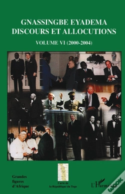 Capa do artigo Gnassingbe Eyadema ; Discours Et Allocutions Tome 4 (2000-2004)