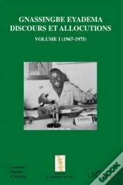 Capa do artigo Gnassingbe Eyadema T.1 ; Discours Et Allocutions T.1 (1967-1975)