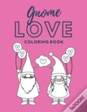 Gnome Love Coloring Book